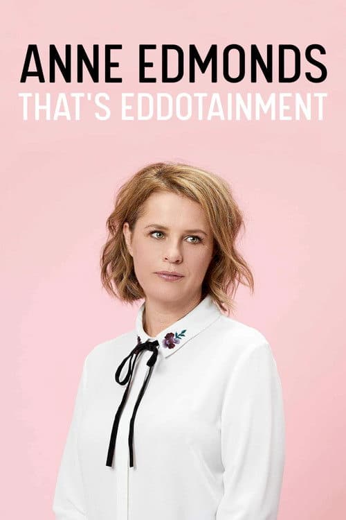 Anne Edmonds: That's Eddotainment poster