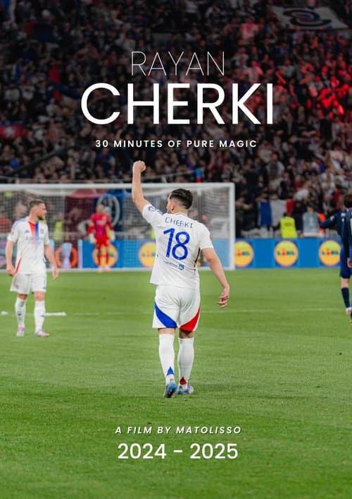Rayan Cherki - 2024/2025 : 30 minutes of pure magic poster