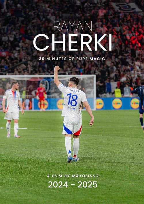 Rayan Cherki - 2024/2025 : 30 minutes of pure magic poster