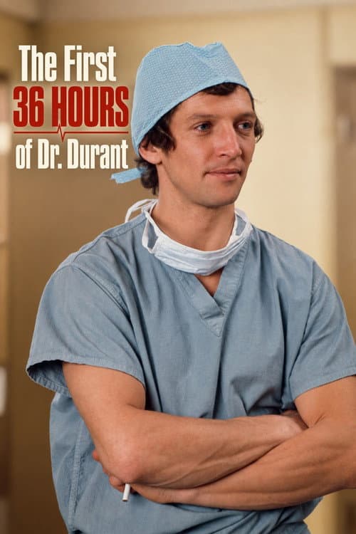 The First 36 Hours of Dr. Durant poster