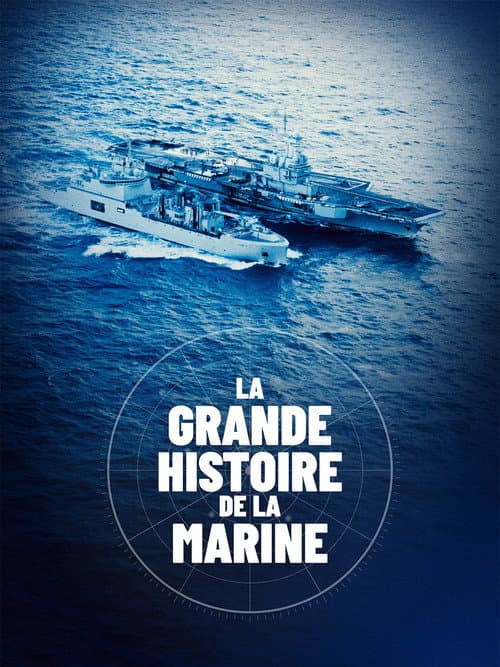 La Grande Histoire de la Marine poster