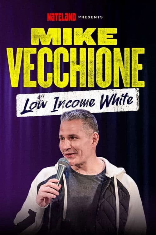 Mike Vecchione: Low Income White poster