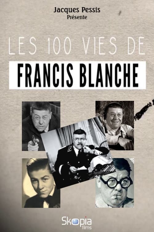 Les 100 vies de Francis Blanche poster