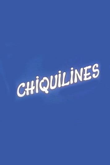 Chiquilines poster