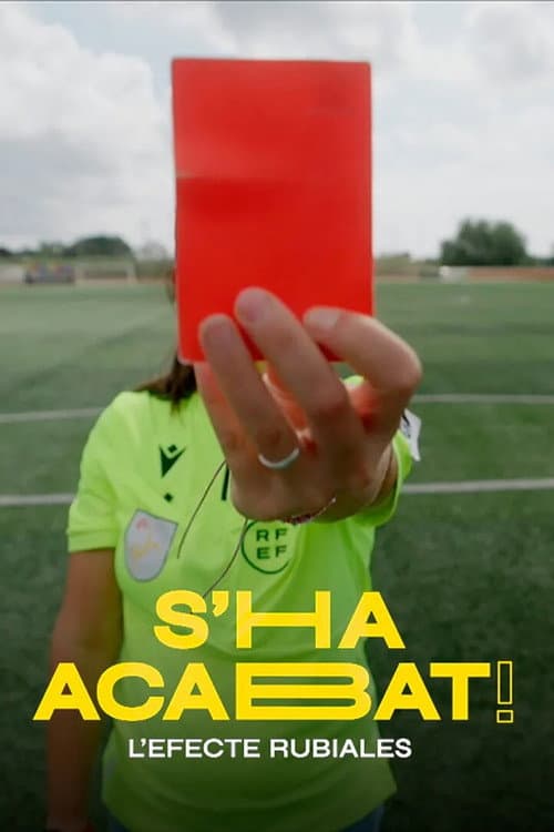 S'ha acabat! L'efecte Rubiales poster