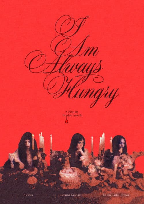 I Am Always Hungry poster
