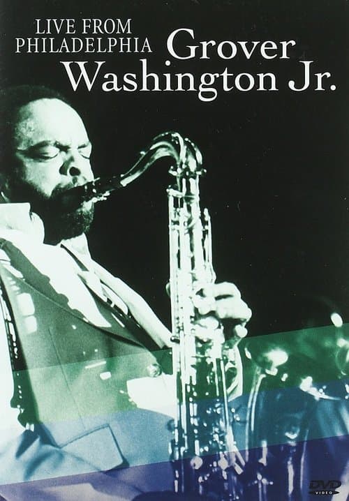 Grover Washington Jr. | Live from Philadelphia poster