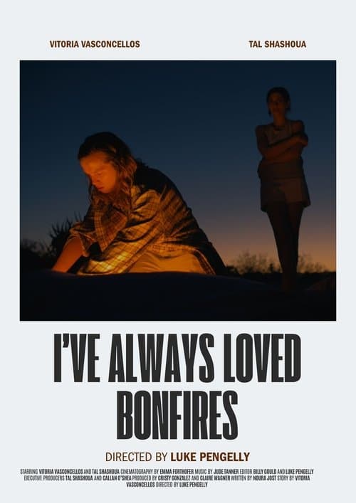 I've Always Loved Bonfires poster