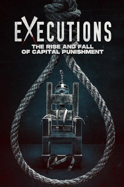Executions: The Rise and Fall of Capital Punishment poster