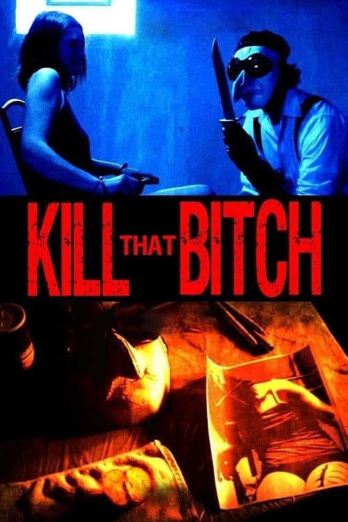 Kill That Bitch poster