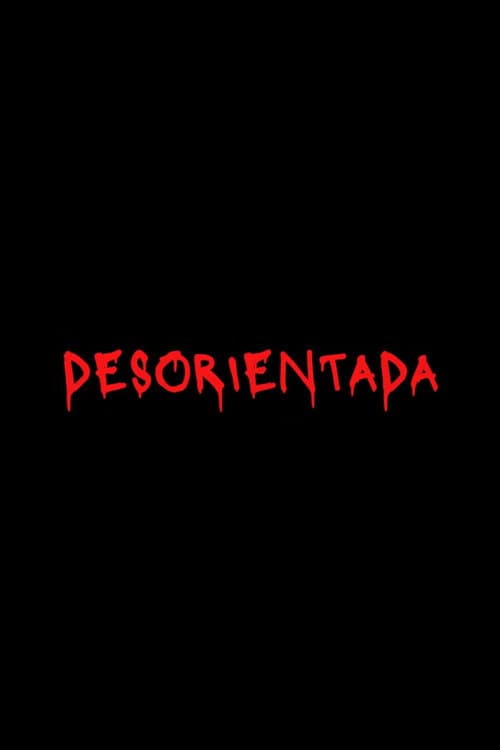 Desorientada poster