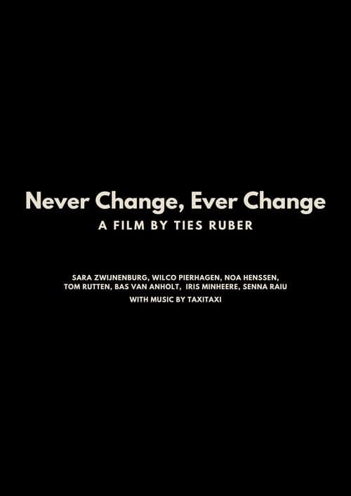 Never Change, Ever Change poster