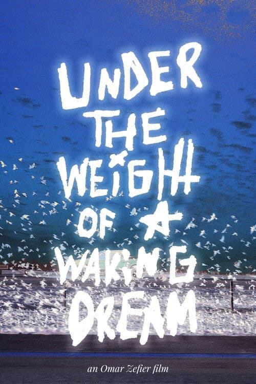 Under the Weight of a Waking Dream poster