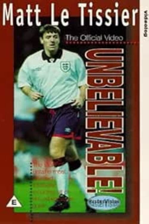 Matt le Tissier - Unbelievable poster