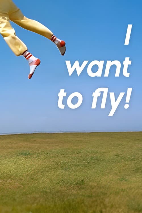 I Want to Fly poster