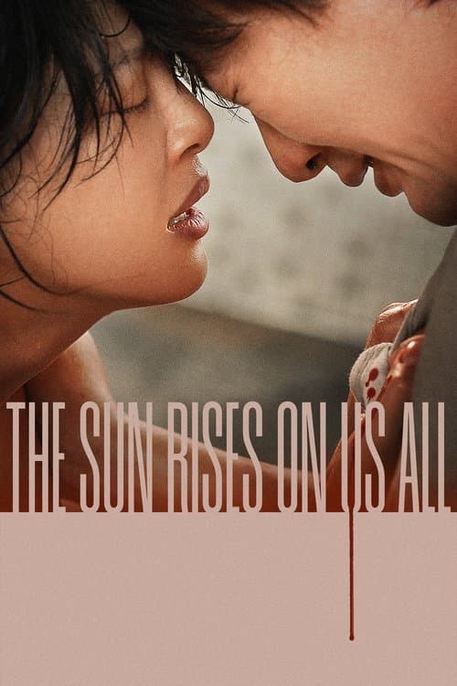 The Sun Rises on Us All poster