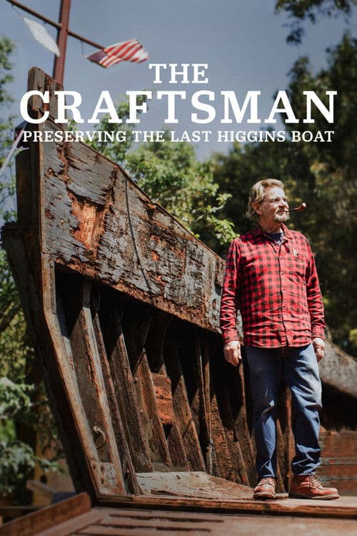The Craftsman: Preserving the Last Higgins Boat poster