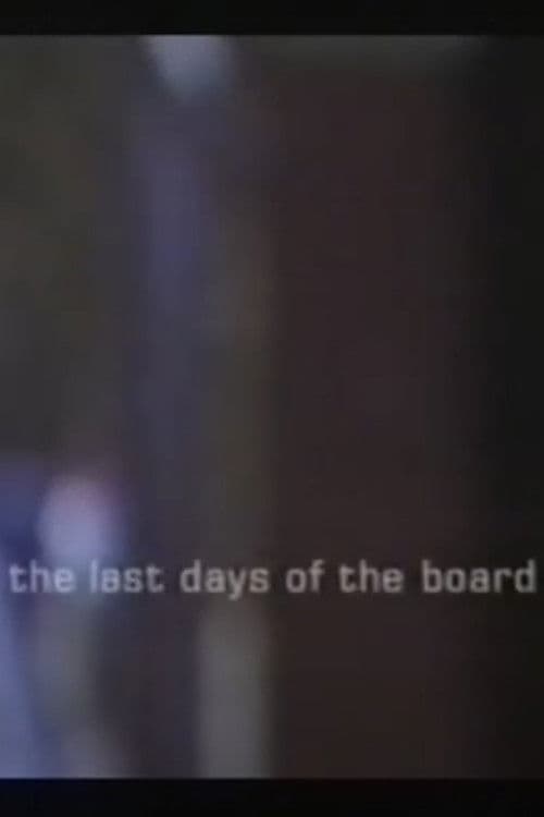The Last Days of the Board poster