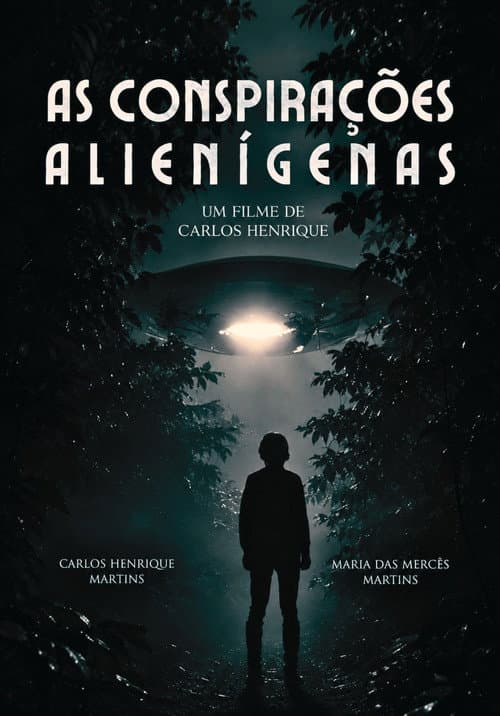 As Conspirações Alienígenas: part. I poster
