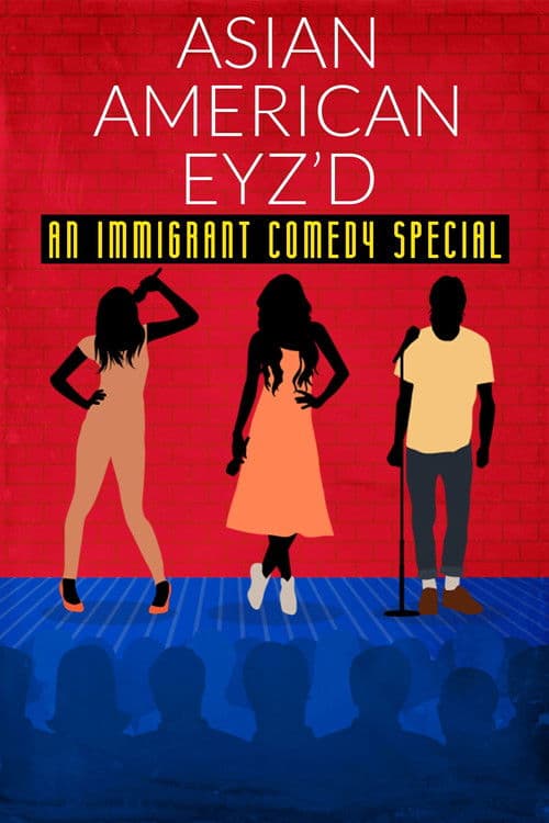 Asian American Eyz'd: An Immigrant Comedy Special poster