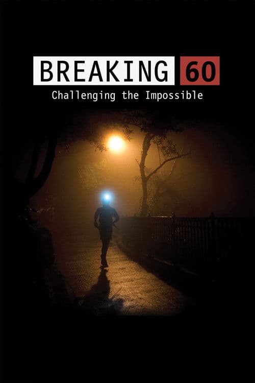 Breaking 60: Challenging the Impossible poster