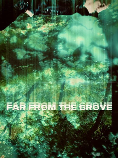 Far From the Grove poster