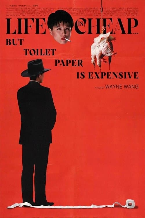 Life Is Cheap... But Toilet Paper Is Expensive poster