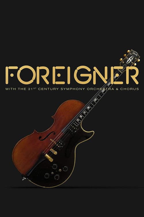 Foreigner with the 21st Century Symphony Orchestra and Chorus poster