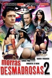 Morras desmadrosas 2: ¿Y el desmadre? poster