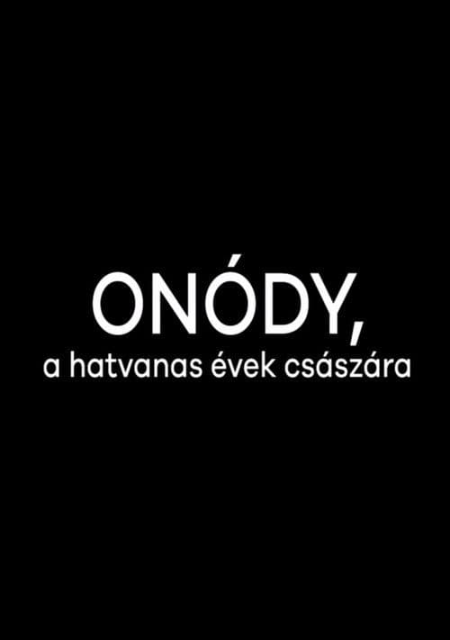 Onódy, a hatvanas évek császára poster