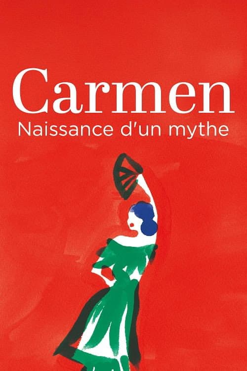 Carmen, naissance d'un mythe poster
