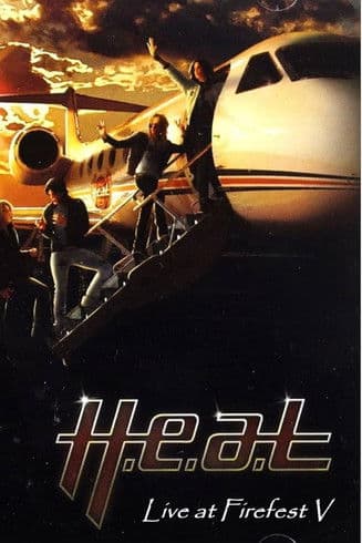 H.E.A.T. Live at Firefest V poster