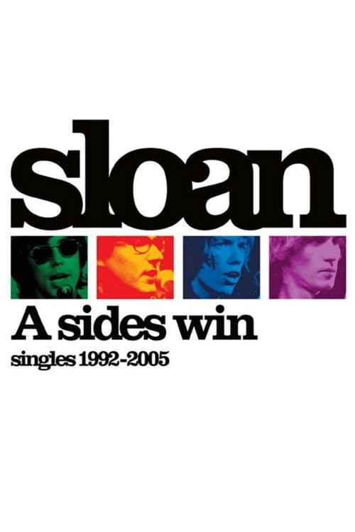 Sloan: A Sides Win - Singles 1992-2005 poster