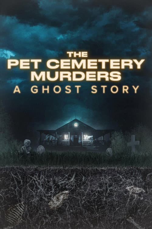 The Pet Cemetery Murders: A Ghost Story poster