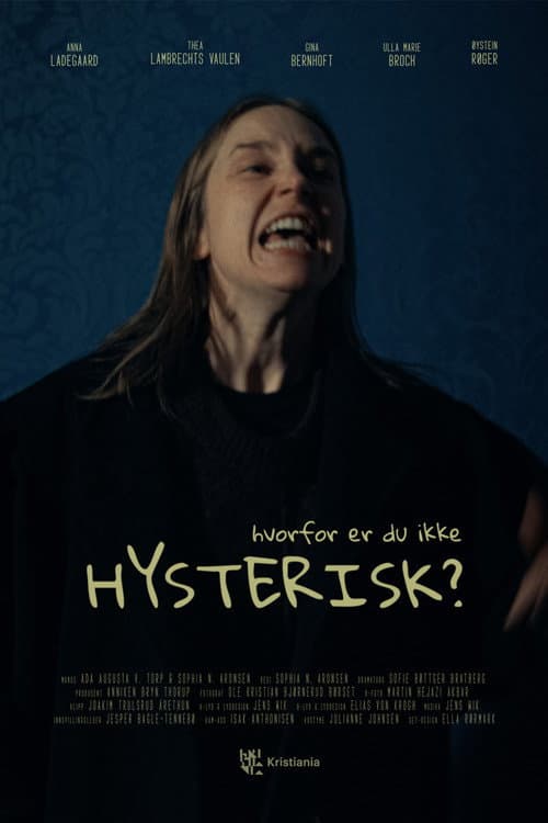 Hvorfor er du ikke hysterisk? poster