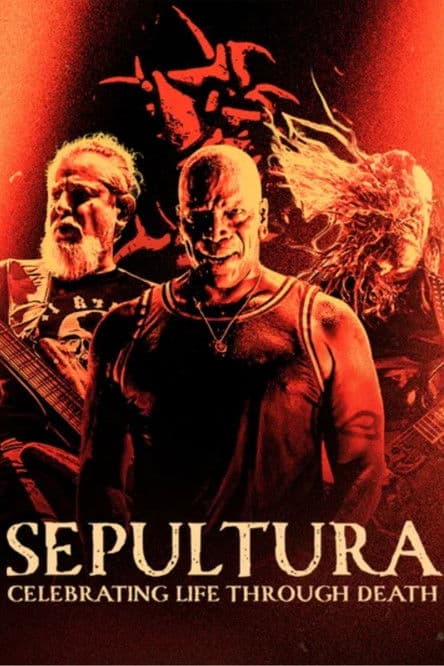 Sepultura : Celebrating Life Through Death poster