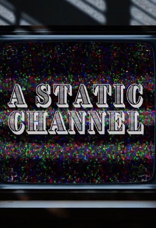 A Static Channel poster