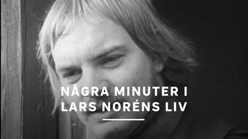 Några minuter i Lars Noréns liv poster