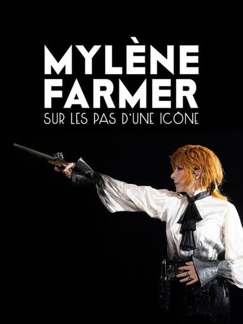 Mylène Farmer : Sur les pas d'une icône poster