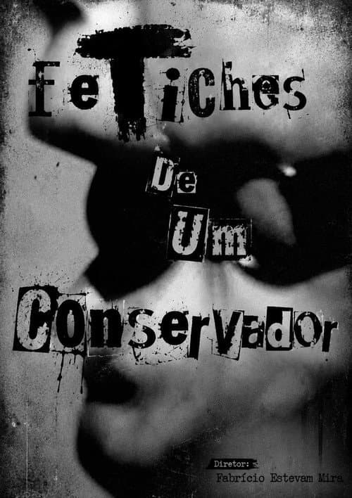 Fetiches De Um Conservador poster