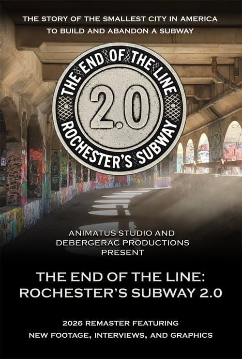 The End of the Line: Rochester’s Subway 2.0 poster