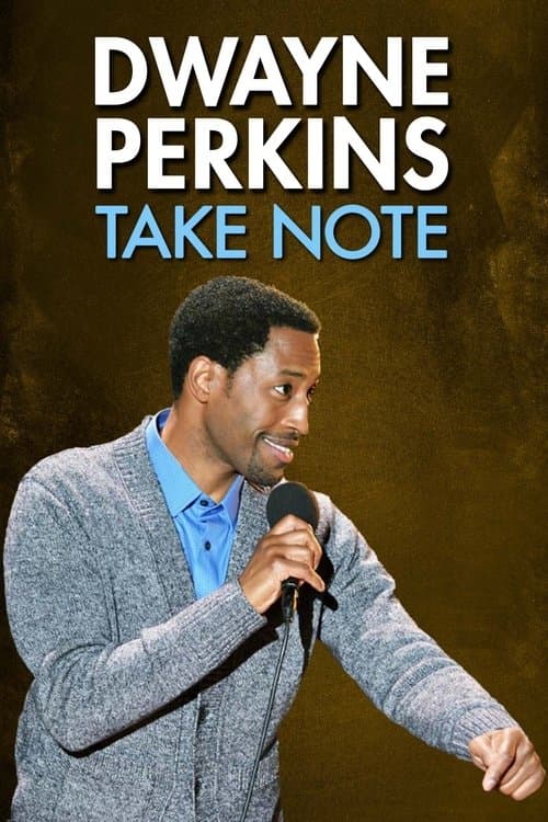 Dwayne Perkins: Take Note poster