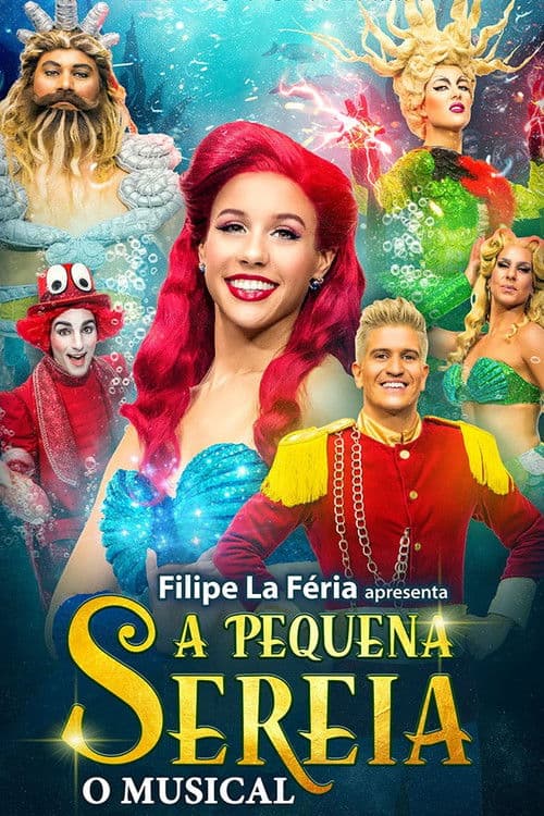 A Pequena Sereia - O Musical poster