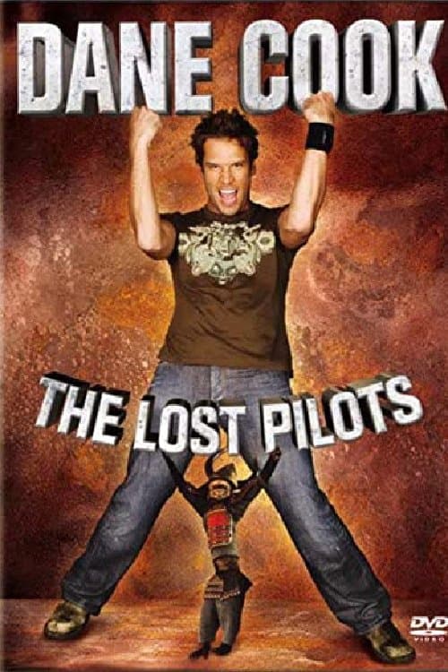 Dane Cook - The Lost Pilots poster