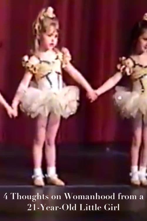 4 Thoughts on Womanhood from a 21-Year-Old Little Girl poster