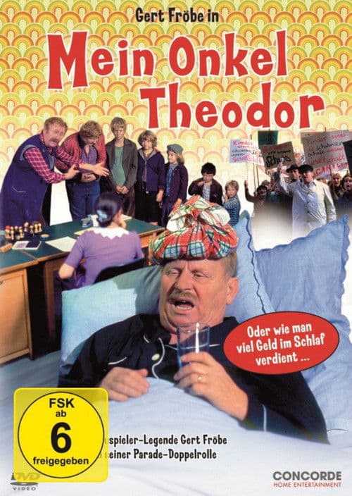 Mein Onkel Theodor oder Wie man viel Geld im Schlaf verdient poster