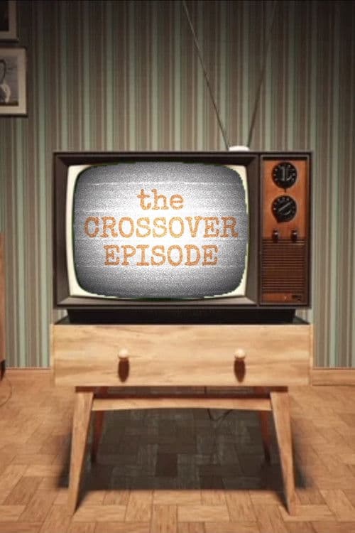 The Crossover Episode poster