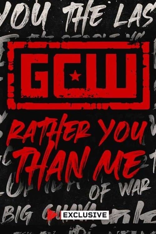 GCW Rather You Than Me 2024