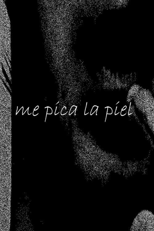 me pica la piel poster