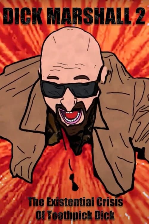 Dick Marshall 2 or The Existential Crisis of Toothpick Dick poster